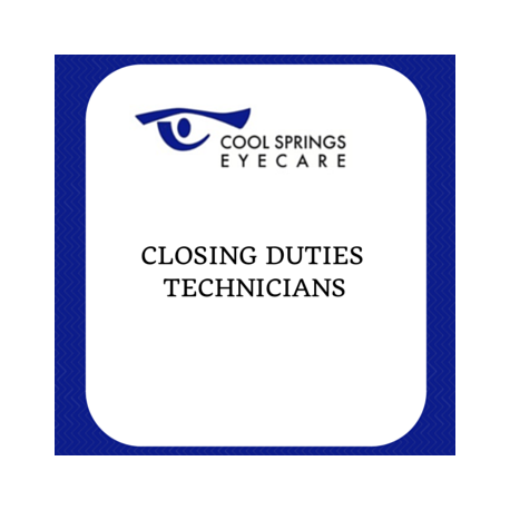 Closing Duties - Technicians Closing Duties - Technicians