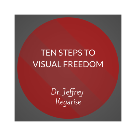 Ten Steps to Visual Freedom
